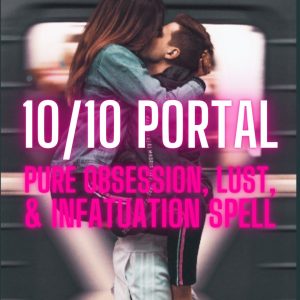 PURE OBSESSION, LUST & INFATUATION SPELL