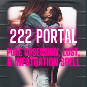 PURE OBSESSION, LUST & INFATUATION SPELL