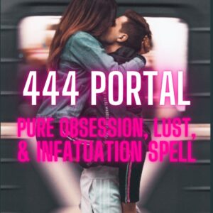 PURE OBSESSION, LUST & INFATUATION SPELL
